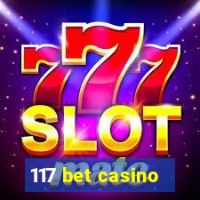 117 bet casino